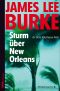 [Detective Dave Robicheaux 16] • Sturm über New Orleans